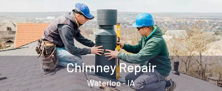  Chimney Repair Waterloo - IA