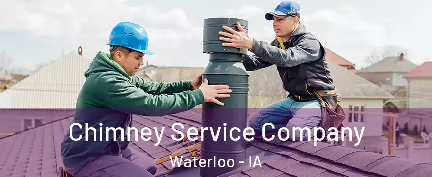  Chimney Service Company Waterloo - IA
