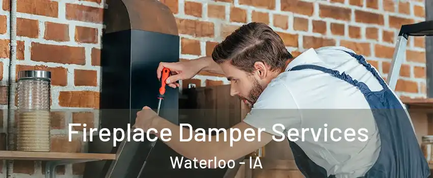  Fireplace Damper Services Waterloo - IA