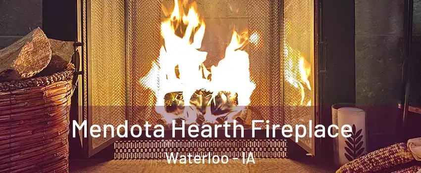  Mendota Hearth Fireplace Waterloo - IA