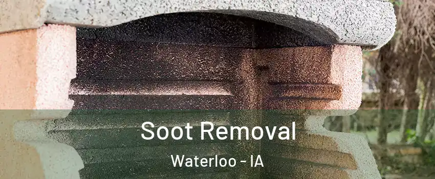  Soot Removal Waterloo - IA