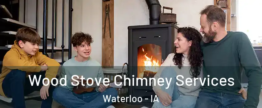  Wood Stove Chimney Services Waterloo - IA